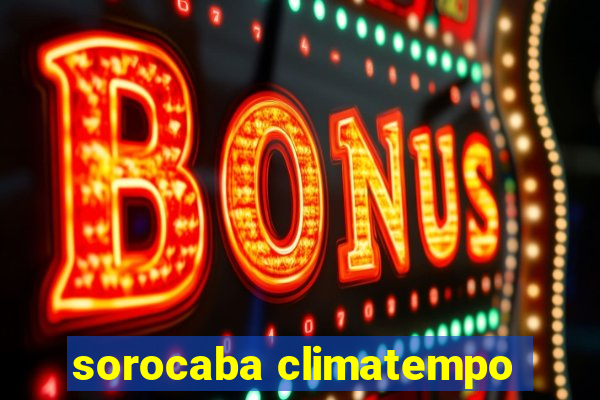 sorocaba climatempo